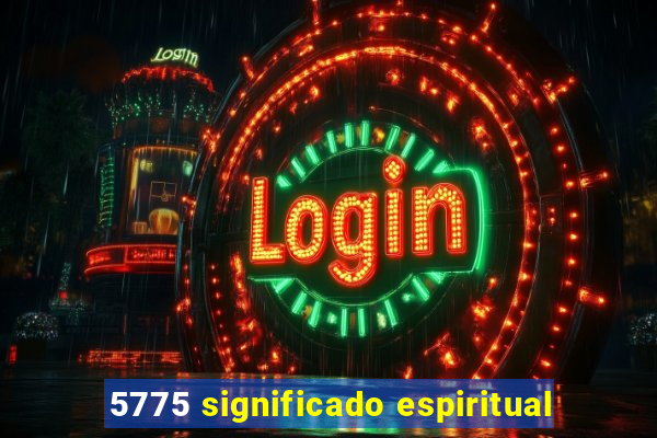 5775 significado espiritual